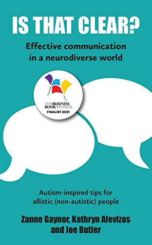 Is That Clear?: Effective communication in a neurodiverse world