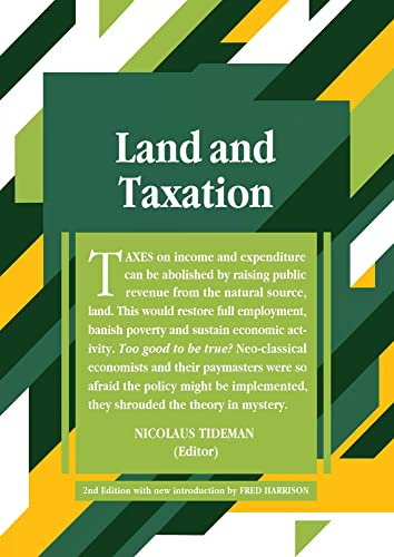 Land and Taxation: 2nd Edition (Georgist Paradigm)