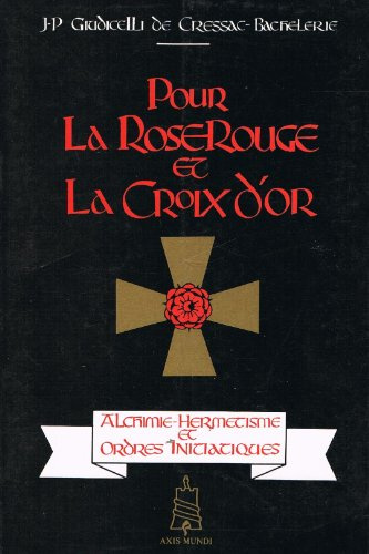 Pour la rose rouge et la croix d'or