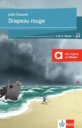 Drapeau rouge: Französische Lektüre für das 2. und 3. Lernjahr. Lektüre mit digitalen Extras (Je lis et j’écoute: Für die Sekundarstufe 1)