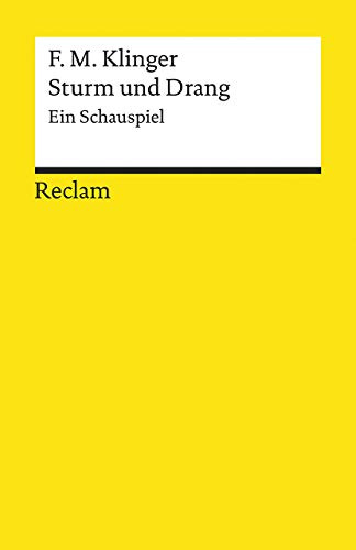 Sturm und Drang: Ein Schauspiel – Klinger, Friedrich Maximilian – Deutsch-Lektüre, Deutsche Klassiker der Literatur – 14002 (Reclams Universal-Bibliothek)