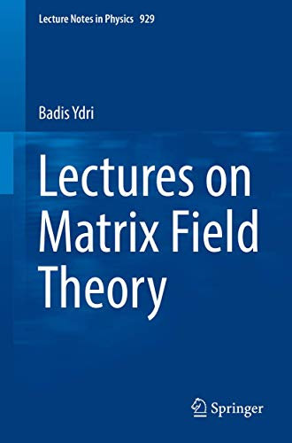 Lectures on Matrix Field Theory: 929 (Lecture Notes in Physics, 929)