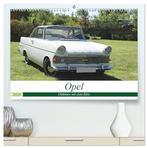 Opel Oldtimer mit dem Blitz (hochwertiger Premium Wandkalender 2026 DIN A2 quer), Kunstdruck in Hochglanz: Schöne altgediente Opel - Fahrzeuge (CALVENDO Mobilitaet)