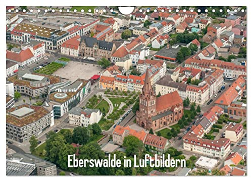 Eberswalde in Luftbildern (Wandkalender 2026 DIN A4 quer), CALVENDO Monatskalender: Die Waldstadt Eberswalde ist überall grün. (CALVENDO Orte)