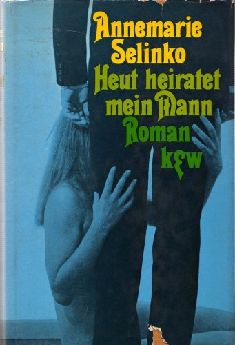 Heut heiratet mein Mann. Roman. Leinen mit Schutzumschlag.