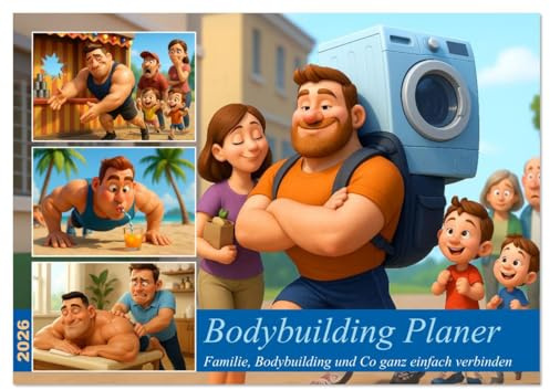 Bodybuilding Planer (Wandkalender 2026 DIN A2 quer), CALVENDO Monatskalender: Familienleben und Kraftsport? Kann man ganz einfach miteinander verbinden (CALVENDO Spass)