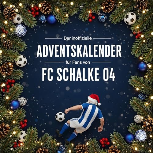 Der inoffizielle Adventskalender für Fans von FC Schalke 04