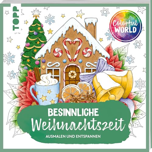Colorful World - Besinnliche Weihnachtszeit: Ausmalen & entspannen (Colorful World (Ausmalbücher))