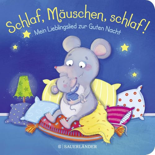 Schlaf, Mäuschen, schlaf! Mein Lieblingslied zur Guten Nacht: Einschlafritual für Babys