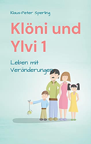 Klöni und Ylvi 1: Leben mit Veränderungen