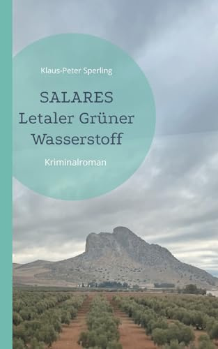 Salares Letaler Grüner Wasserstoff: Kriminalroman