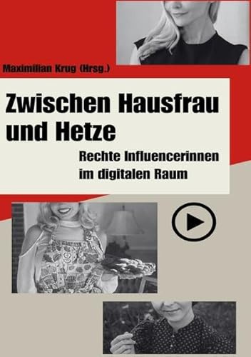 Zwischen Hausfrau und Hetze: Rechte Influencerinnen im digitalen Raum