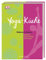 Yoga Küche: Chakren in Balance - Vegetarische Rezepte für Körper, Geist und Seele