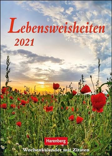 Lebensweisheiten Kalender 2021: Wochenkalender mit Zitaten