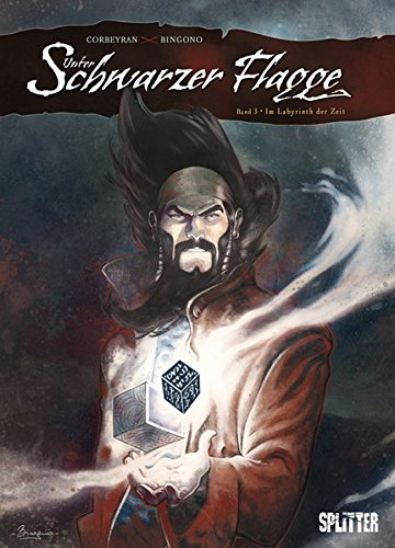 Unter schwarzer Flagge: Band 3. Im Labyrinth der Zeit