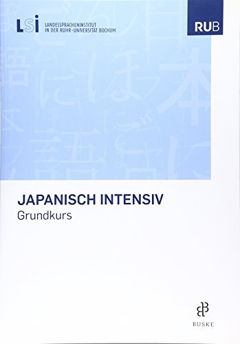 Japanisch intensiv: Grundkurs: Grundkurs. Niveau A2