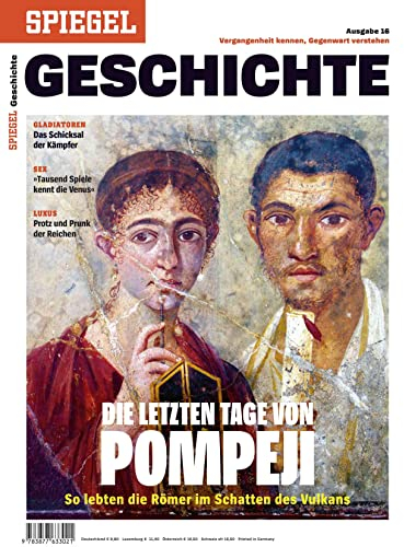 Die letzten Tage von Pompeji: SPIEGEL GESCHICHTE