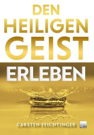 Den Heiligen Geist erleben