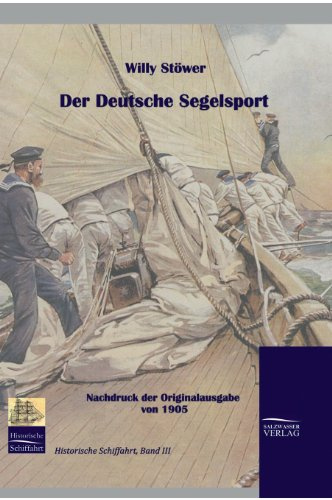 Der deutsche Segelsport (1905): Nachdruck des Originals von 1905