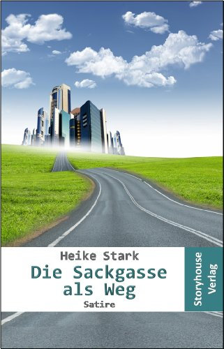 Die Sackgasse als Weg: Eine unterschätzte Alternative