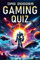 Das 2000er Gaming Quiz: Das perfekte Geschenk für alle Gamer und Retro-Fans - mit 500 Fragen zu den besten Spielen und Konsolen