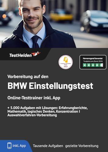 Vorbereitung auf den BMW Einstellungstest: Online-Testtrainer inkl. App + 5.000 Aufgaben mit Lösungen Erfahrungberichte, Mathematik, logisches Denken, Konzentration I Auswahlverfahren-Vorbereitung