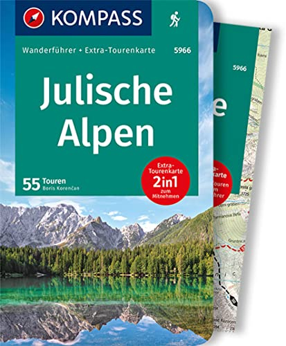 KOMPASS Wanderführer Julische Alpen, 55 Touren: mit Extra-Tourenkarte, GPX-Daten zum Download