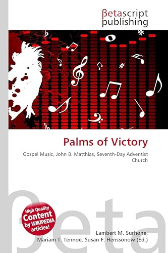 Palms of Victory: Gospel Music, John B. Matthias, Seventh-Day Adventist Church