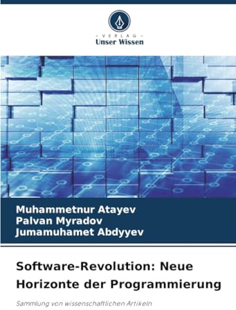 Software-Revolution: Neue Horizonte der Programmierung: Sammlung von wissenschaftlichen Artikeln