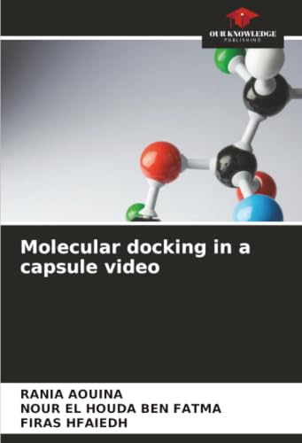 Molecular docking in a capsule video