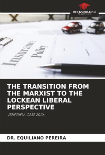 THE TRANSITION FROM THE MARXIST TO THE LOCKEAN LIBERAL PERSPECTIVE: VENEZUELA CASE 2026