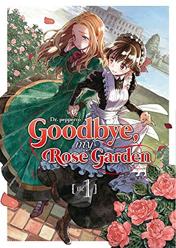 GOODBYE, MY ROSE GARDEN 01
