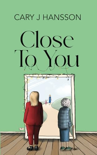 Close To You (The Gen X Series, Band 2)