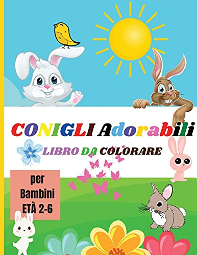 Adorabili Conigli: Libro da colorare per bambini Conigli belli e adorabili per bambini, adolescenti, bambini piccoli Libro di attività del coniglio da ... - Pagine da colorare per alleviare lo stress