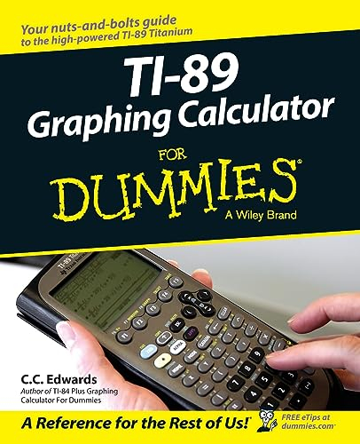 TI-89 Graphing Calculator For Dummies (For Dummies Series)