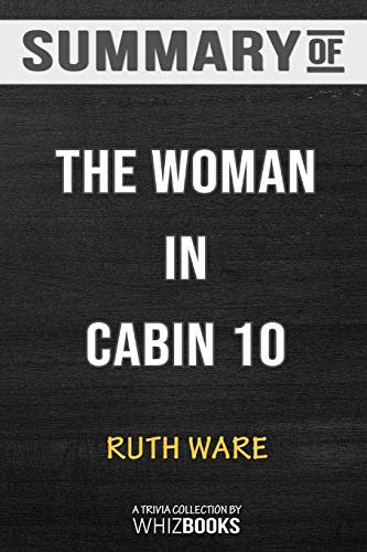 Summary of The Woman in Cabin 10 by Ruth Ware: Trivia/Quiz for Fans
