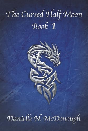 The Cursed Half Moon - Book 1: Book 1