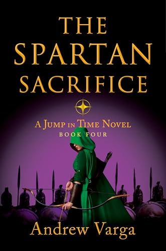 The Spartan Sacrifice: A Jump in Time Novel, Book Four: 4