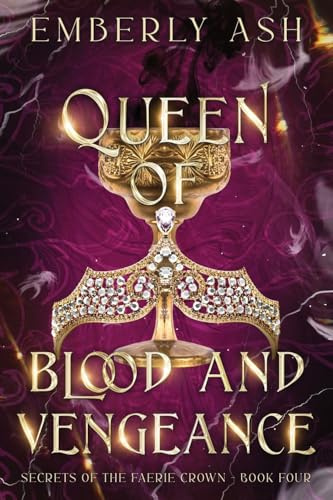 Queen of Blood and Vengeance (Secrets of the Faerie Crown)