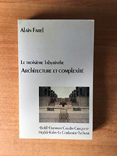 Architecture Et Complexite. Le Troisieme Labyrinthe