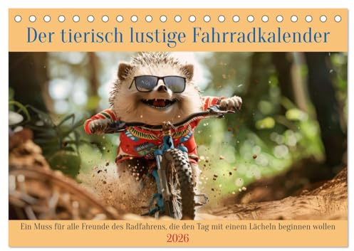 Der tierisch lustige Fahrradkalender (Tischkalender 2026 DIN A5 quer), CALVENDO Monatskalender: Ein Muss für alle Freunde des Radfahrens, die den Tag mit einem Lächeln beginnen wollen (CALVENDO Sport)