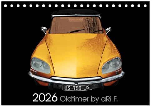 2026 Oldtimer by aRi F. (Tischkalender 2026 DIN A5 quer), CALVENDO Monatskalender: Kunstfotografie mit Autoklassiker (CALVENDO Mobilitaet)
