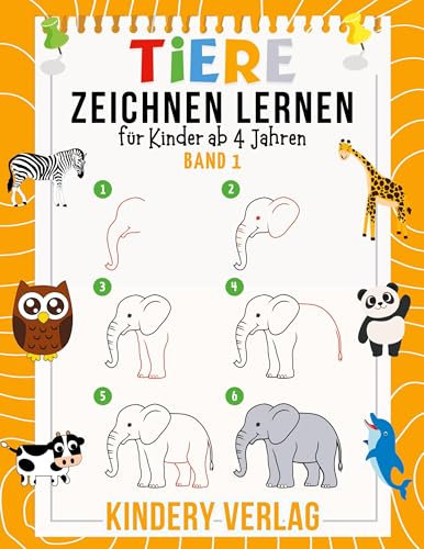 Tiere Zeichnen Lernen für Kinder ab 4 Jahren: Einfaches Nachzeichnen: 30 Tiere mit Schritt-für-Schritt-Anleitungen | BAND 1 (Zeichnen Lernen für Kinder mit ISAM)