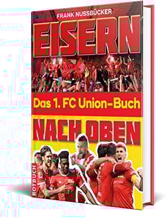 Eisern nach oben: Das 1. FC Union-Buch