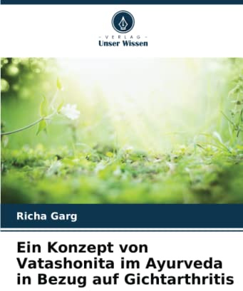 Ein Konzept von Vatashonita im Ayurveda in Bezug auf Gichtarthritis