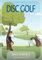 DISC GOLF Back to basics: a practical illustrated guide