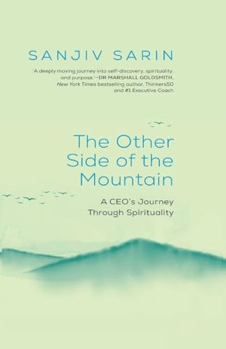 The Other Side of the Mountain - A CEO's Journey Through Spirituality
