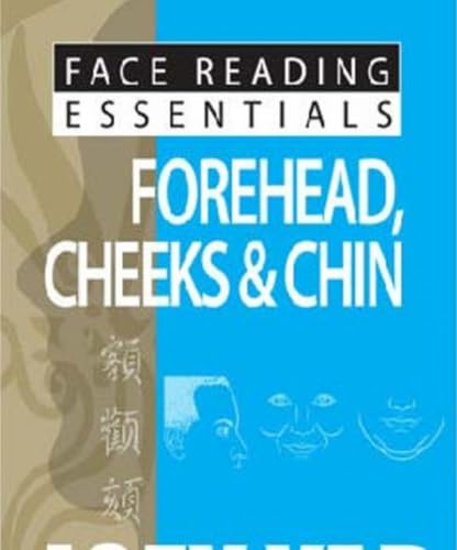 Face Reading Essentials - Forehead, Cheeks & Chin