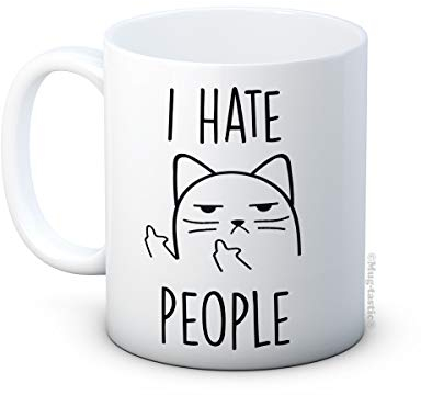 I Hate People - Unhöfliche Katze - Lustig Keramik Kaffee Tasse Becher