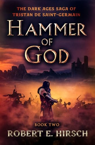Hammer of God (Dark Ages Saga of Tristan De Saint-germain)